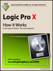 Logic Pro X - How it Works (Graphically Enhanced Manuals)